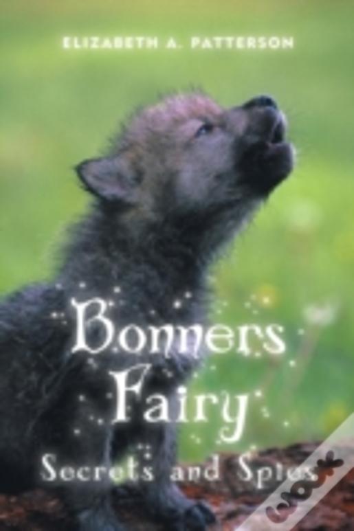 Secrets And Spies: A Bonners Fairy Novel