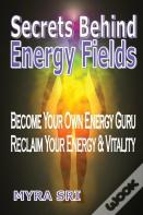 Secrets Behind Energy Fields