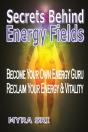 Secrets Behind Energy Fields - Preview