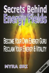Secrets Behind Energy Fields