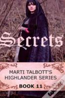 Secrets, Book 11, (Marti Talbott'S Highlander Series)