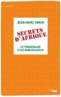 Secrets D'Afrique ; Le Témoignage D'Un Ambassadeur - Preview