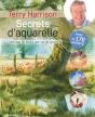 Secrets D'Aquarelle ; L'Héritage De Toute Une Vie De Peinture - Preview