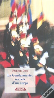 Capa do artigo Secrets De Corps ; Sociologie De La Gendarmerie