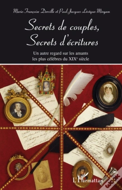 Capa do artigo Secrets De Couples, Secrets D'Écritures ; Un Autre Regard Sur Les Amants Les Plus Célèbres Du Xixe Siècles