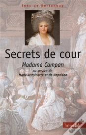 Capa do artigo Secrets De Cours ; Madame Campan Au Service De Marie-Antoinette Et De Napoléon