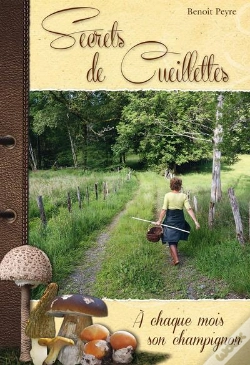 Capa do artigo Secrets De Cueillettes, À Chaque Mois Son Champignon
