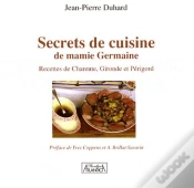 Capa do artigo Secrets De Cuisine De Mamie Germaine ; Recettes De Charente, Gironde Et Périgord