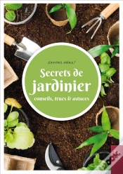 Capa do artigo Secrets De Jardinier - Conseils, Trucs & Astuces