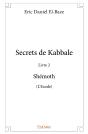 Secrets De Kabbale - Livre 2 : Shémoth (L'Exode) - Preview