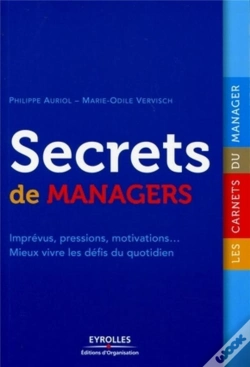 Capa do artigo Secrets De Managers ; Imprévus, Pressions, Motivations... Mieux Vivre Les Défis Du Quotidien