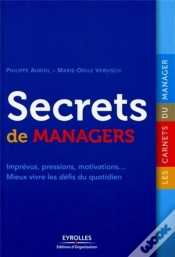 Capa do artigo Secrets De Managers ; Imprévus, Pressions, Motivations... Mieux Vivre Les Défis Du Quotidien