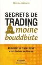 Secrets De Trading D'Un Moine Bouddhiste ; Comment Un Trader Ruiné A Fait Fortune En Bourse - Preview