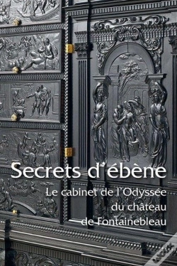 Capa do artigo Secrets D'Ébène ; Le Cabinet De L'Odyssée Du Château De Fontainebleau