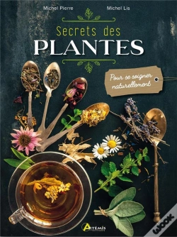 Capa do artigo Secrets Des Plantes - Pour Se Soigner Naturellement