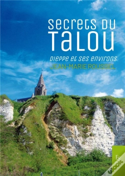 Capa do artigo Secrets Du Talou, Dieppe Et Ses Environs