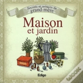 Secrets Et Astuces De Grand-Mere, Maison Et Jardin