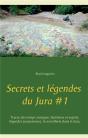 Secrets Et Légendes Du Jura - Preview