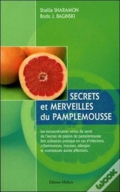 Secrets Et Merveilles Du Pamplemousse