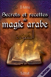 Secrets Et Recettes De Magie Arabe