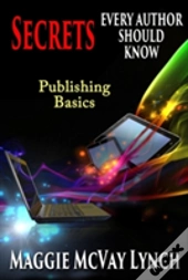 Secrets Every Author Should Know: Indie Publishing Basics