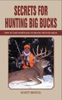 Secrets For Hunting Big Bucks - Preview