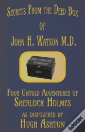 Capa do artigo Secrets From The Deed Box Of John H. Watson M.D.