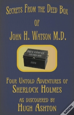 Capa do artigo Secrets From The Deed Box Of John H. Watson M.D.