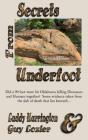 Secrets From Underfoot - Preview