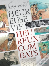 Secrets ; Heureuse Vie, Heureux Combats