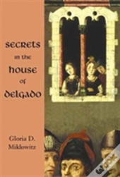 Secrets In The House Of Delgado