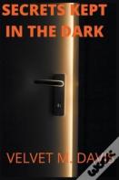 Secrets Kept In The Dark