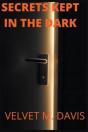 Secrets Kept In The Dark - Preview