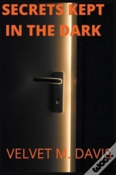 Secrets Kept In The Dark