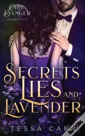 Secrets, Lies And Lavender
