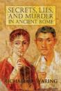 Secrets, Lies, And Murder In Ancient Rome - Preview