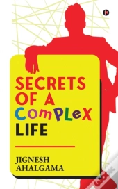 Secrets Of A Complex Life