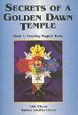 Secrets Of A Golden Dawn Templecreating Magical Tools - Preview