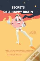 Secrets Of A Happy Brain