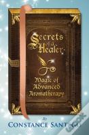 Secrets Of A Healer - Magic Of Advanced Aromatherapy