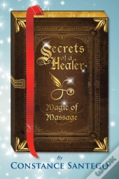 Secrets Of A Healer - Magic Of Massage