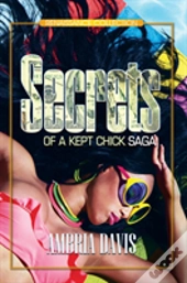 Secrets Of A Kept Chick Saga