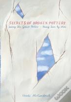 Secrets Of Broken Pottery