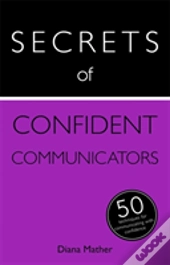 Secrets Of Confident Communicators