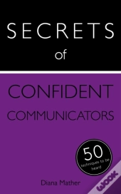 Secrets Of Confident Communicators