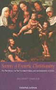 Secrets Of Esoteric Christianity