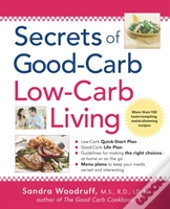 Secrets Of Good-Carb Low-Carb Living