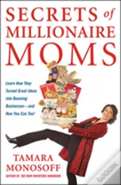 Secrets Of Millionaire Moms