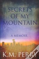 Secrets Of My Mountain