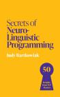 Secrets Of Neuro-Linguistic Programming - Preview